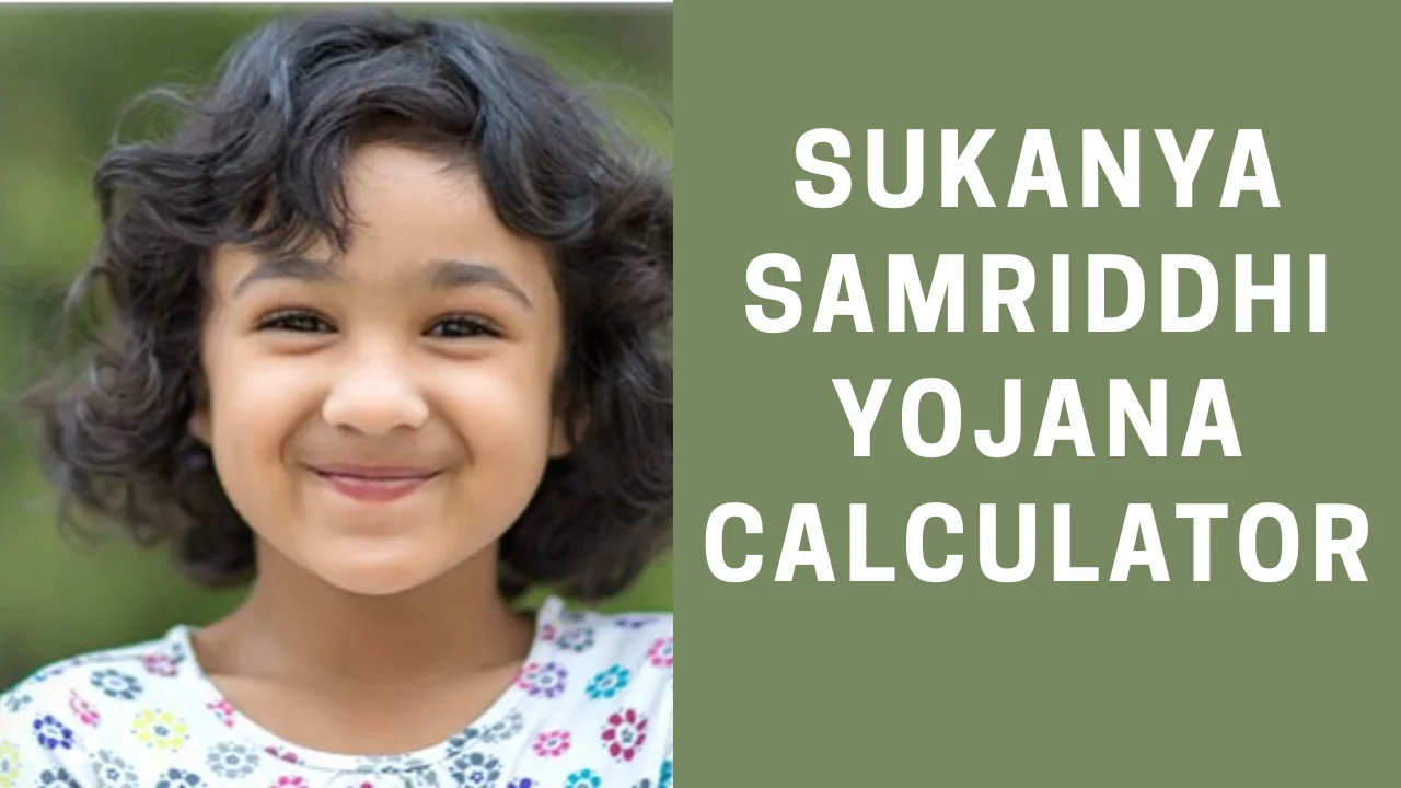 Sukanya-Samriddhi-Yojana-Calculator
